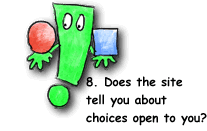 Does the site tell you about choices open to you?
